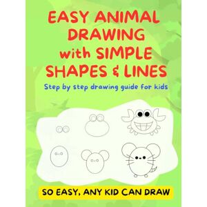 Studio, Together Time Easy Animal Drawing with Simple Shapes & Lines: Step by step drawing guide for kids (Easy Drawing for Kids) Studio, Together Time Easy Animal Drawing with Simple Shapes & Lines: Step by step drawing guide for kids (Easy Drawing for Kids)