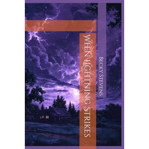 Stevens, Becky When Lightning Strikes (The Chosen Ones) Stevens, Becky When Lightning Strikes (The Chosen Ones)