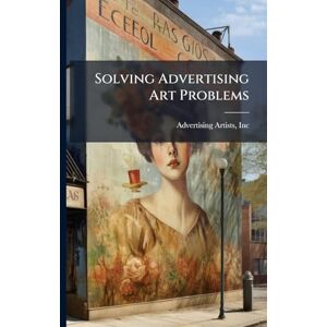 Inc, Advertising Artists Solving Advertising Art Problems Inc, Advertising Artists Solving Advertising Art Problems