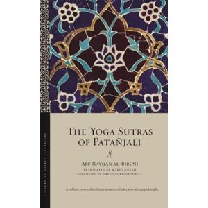 Al-Buruni, Abu Rayhan The Yoga Sutras of Patanjali Al-Buruni, Abu Rayhan The Yoga Sutras of Patanjali