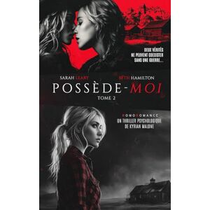 Malone, Kyrian Possède-moi : 2/2: livre lesbien, roman lesbienne (Possède-moi Thriller lesbien et Dark romance lesbienne) Malone, Kyrian Possède-moi : 2/2: livre lesbien, roman lesbienne (Possède-moi Thriller lesbien et Dark romance lesbienne)