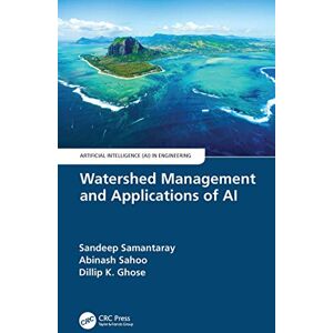 CRC Press Watershed Management and Applications of AI (Artificial Intelligence (AI) in Engineering) CRC Press Watershed Management and Applications of AI (Artificial Intelligence (AI) in Engineering)