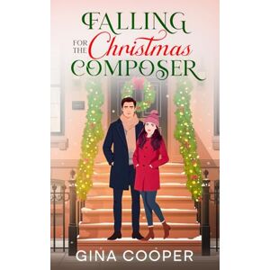 Cooper, Gina Falling For The Christmas Composer: A Sweet Heartwarming Holiday Romance Cooper, Gina Falling For The Christmas Composer: A Sweet Heartwarming Holiday Romance