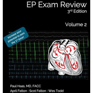 Todd, Wes EP Exam Review Vol. 2 Diagnosis & Therapy Todd, Wes EP Exam Review Vol. 2 Diagnosis & Therapy