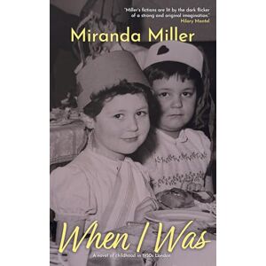Miller, Miranda When I Was Miller, Miranda When I Was