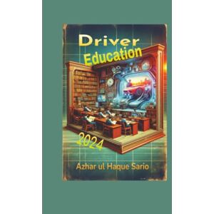Sario, Azhar ul Haque Driver Education 2024 Sario, Azhar ul Haque Driver Education 2024