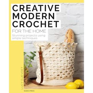 Djevdet, Lucy Creative Modern Crochet for the Home: Stunning projects using simple techniques Djevdet, Lucy Creative Modern Crochet for the Home: Stunning projects using simple techniques