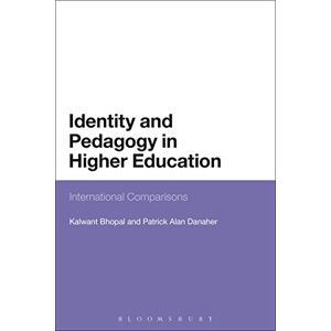 Bhopal, Kalwant Identity and Pedagogy in Higher Education: International Comparisons Bhopal, Kalwant Identity and Pedagogy in Higher Education: International Comparisons