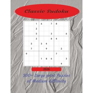 Winston, JP Large Print Classic Sudoku 2026: 320+ Large-Print Puzzles for Adults and Seniors to Relax and Train the Brain The Ideal Large-Print Sudoku Gift Book for Puzzle-Loving Adults Winston, JP Large Print Classic Sudoku 2026: 320+ Large-Print Puzzles for Adults and Seniors to Relax and Train the Brain The Ideal Large-Print Sudoku Gift Book for Puzzle-Loving Adults