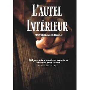 Haven, Borah L'autel Intérieur (Dévotion quotidienne): 365 jours de vie sainte, ancrée et tournée vers le ciel (2026 Édition) Haven, Borah L'autel Intérieur (Dévotion quotidienne): 365 jours de vie sainte, ancrée et tournée vers le ciel (2026 Édition)