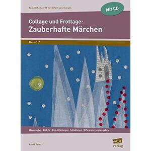 Jahns, Astrid Collage und Frottage: Zauberhafte Märchen: Ideenfundus Bild-für-Bild-Anleitungen Schablonen Differenzierungsangebote (1. und 2. Klasse) Jahns, Astrid Collage und Frottage: Zauberhafte Märchen: Ideenfundus Bild-für-Bild-Anleitungen Schablonen Differenzierungsangebote (1. und 2. Klasse)