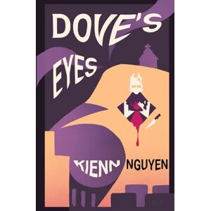 Nguyen, Kienn Dove's Eyes: a queer gothic neo western horror Nguyen, Kienn Dove's Eyes: a queer gothic neo western horror