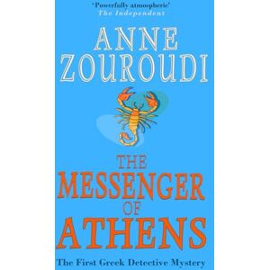 Zouroudi, Anne The Messenger of Athens: 2017 Revised Edition (Mysteries of the Greek Detective) Zouroudi, Anne The Messenger of Athens: 2017 Revised Edition (Mysteries of the Greek Detective)