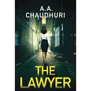 Chaudhuri, A A The Lawyer: a gripping crime thriller with a shocking twist: 1 (The Carver and Kramer) Chaudhuri, A A The Lawyer: a gripping crime thriller with a shocking twist: 1 (The Carver and Kramer)