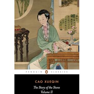Cao Xueqin The Story of the Stone (also known as The Dream of the Red Chamber): Vol 2, The Crab-flower Club (Penguin Classics) Cao Xueqin The Story of the Stone (also known as The Dream of the Red Chamber): Vol 2, The Crab-flower Club (Penguin Classics)