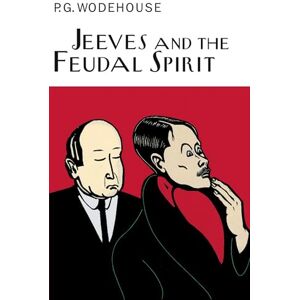 Wodehouse, P.G. Jeeves And The Feudal Spirit (Everyman's Library P G WODEHOUSE) Wodehouse, P.G. Jeeves And The Feudal Spirit (Everyman's Library P G WODEHOUSE)