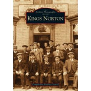 Caswell, Pauline King's Norton: The Archive Photographs Series Caswell, Pauline King's Norton: The Archive Photographs Series