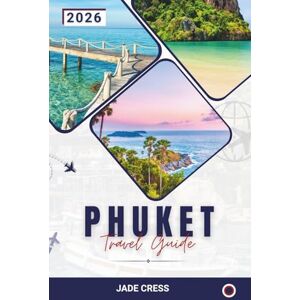 Cress, Jade Phuket Travel Guide 2026: Discover Beaches, Cultural Landmarks, Local Flavors, and Island Adventures in Thailand’s Andaman Paradise Cress, Jade Phuket Travel Guide 2026: Discover Beaches, Cultural Landmarks, Local Flavors, and Island Adventures in Thailand’s Andaman Paradise