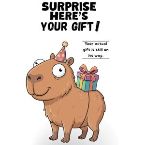 Meyer, Jens Surprise, here's your Gift! Your actual gift is still on its way: Your actual gift is still lost somewhere in the postal abyss: The ultimate emergency gift for men & women, stuffed with useless knowledge, tricky puzzles, and quiz questions Meyer, Jens Surprise, here's your Gift! Your actual gift is still on its way: Your actual gift is still lost somewhere in the postal abyss: The ultimate emergency gift for men & women, stuffed with useless knowledge, tricky puzzles, and quiz questions