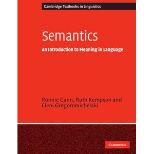 Cann, Ronnie Semantics: An Introduction to Meaning in Language (Cambridge Textbooks in Linguistics) Cann, Ronnie Semantics: An Introduction to Meaning in Language (Cambridge Textbooks in Linguistics)
