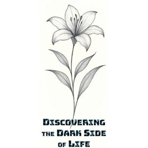 Willianinnovador Discovering the Dark Side of Life Willianinnovador Discovering the Dark Side of Life