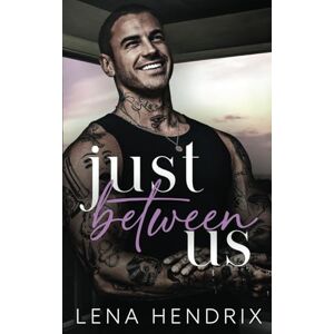 Hendrix, Lena Just Between Us (The Kings) Hendrix, Lena Just Between Us (The Kings)