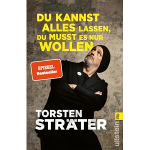 Sträter, Torsten Du kannst alles lassen, du musst es nur wollen: Der SPIEGEL-Bestseller vom erfolgreichen Comedian und Meister der Sprachkomik mit neuen Storys zum lachen, prusten und schmunzeln Sträter, Torsten Du kannst alles lassen, du musst es nur wollen: Der SPIEGEL-Bestseller vom erfolgreichen Comedian und Meister der Sprachkomik mit neuen Storys zum lachen, prusten und schmunzeln