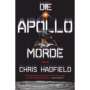 Hadfield, Chris Die Apollo-Morde: Thriller Hadfield, Chris Die Apollo-Morde: Thriller