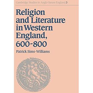 Sims-Williams Religion & Lit in Western England: 3 (Cambridge Studies in Anglo-Saxon England, Series Number 3) Sims-Williams Religion & Lit in Western England: 3 (Cambridge Studies in Anglo-Saxon England, Series Number 3)