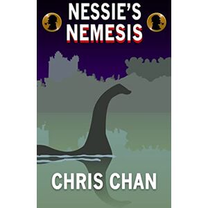 Chan, Chris Nessie's Nemesis: 2 (Sherlock's Secretary) Chan, Chris Nessie's Nemesis: 2 (Sherlock's Secretary)