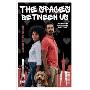 Moore, Mariah Tyler The Spaces Between Us Moore, Mariah Tyler The Spaces Between Us