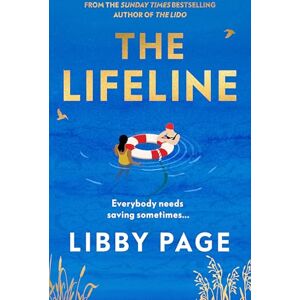Page, Libby The Lifeline: The big-hearted and life-affirming read about the power of friendship Page, Libby The Lifeline: The big-hearted and life-affirming read about the power of friendship