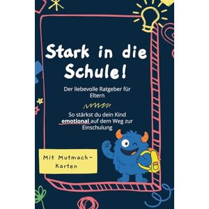 Call Stark in die Schule: So stärkst du dein Kind emotional auf dem Weg zur Einschulung Call Stark in die Schule: So stärkst du dein Kind emotional auf dem Weg zur Einschulung