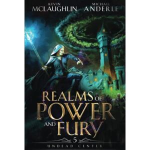 Mclaughlin, Kevin Undead Center (Realms of Power and Fury) Mclaughlin, Kevin Undead Center (Realms of Power and Fury)