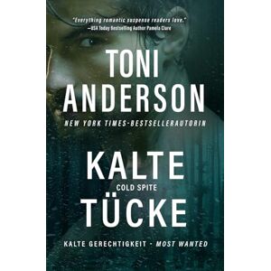 Toni Kalte Tücke Cold Spite: Thriller (Kalte Gerechtigkeit – Most Wanted) Toni Kalte Tücke Cold Spite: Thriller (Kalte Gerechtigkeit – Most Wanted)