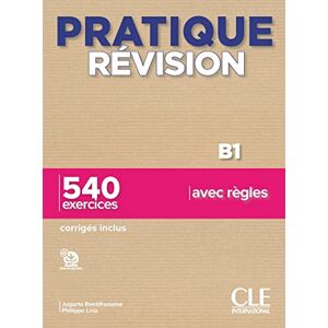 Liria, Philippe Pratique Révision Niveau B1 Livre + Corrigés + Audio téléchargeable: Livre B1 Liria, Philippe Pratique Révision Niveau B1 Livre + Corrigés + Audio téléchargeable: Livre B1
