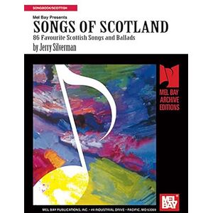 Silverman, Jerry Songs of Scotland: 86 Favourite Scottish Songs and Ballads Silverman, Jerry Songs of Scotland: 86 Favourite Scottish Songs and Ballads