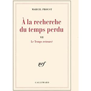 Proust, Marcel A la recherche du temps perdu, tome 7 : Le Temps retrouvé Proust, Marcel A la recherche du temps perdu, tome 7 : Le Temps retrouvé