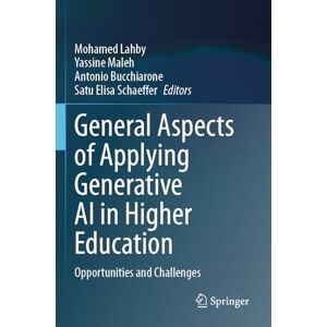 General Aspects of Applying Generative AI in Higher Education: Opportunities and Challenges General Aspects of Applying Generative AI in Higher Education: Opportunities and Challenges