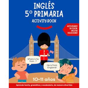 Happy Road books, Editorial Inglés 5 primaria activity book: Aprende teoría, gramática y vocabulario de manera divertida. Actividades para aprender inglés en color con soluciones. Happy Road books, Editorial Inglés 5 primaria activity book: Aprende teoría, gramática y vocabulario de manera divertida. Actividades para aprender inglés en color con soluciones.