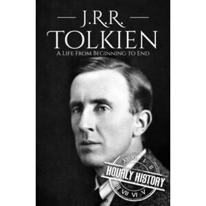 History, Hourly J. R. R. Tolkien: A Life from Beginning to End (Biographies of British Authors) History, Hourly J. R. R. Tolkien: A Life from Beginning to End (Biographies of British Authors)