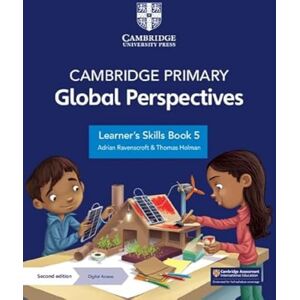 Ravenscroft, Adrian Cambridge Primary Global Perspectives Learner's Skills Book 5 with Digital Access (1 Year) Ravenscroft, Adrian Cambridge Primary Global Perspectives Learner's Skills Book 5 with Digital Access (1 Year)
