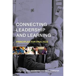 John MacBeath Connecting Leadership and Learning: Principles for Practice John MacBeath Connecting Leadership and Learning: Principles for Practice