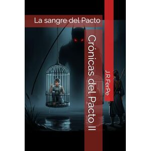 Fernández Pérez, Sr. José Ramón Crónicas del Pacto II: La sangre del Pacto Fernández Pérez, Sr. José Ramón Crónicas del Pacto II: La sangre del Pacto