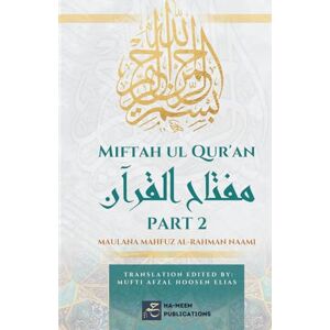 Naami, Maulana Mahfuz al-Rahman Miftah ul Quran (Part 2): مفتاح القرآن (Miftah ul Quran (مفتاح القرآن)) Naami, Maulana Mahfuz al-Rahman Miftah ul Quran (Part 2): مفتاح القرآن (Miftah ul Quran (مفتاح القرآن))