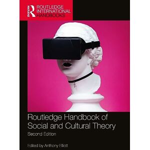 Routledge Handbook of Social and Cultural Theory: 2nd Edition (Routledge International Handbooks) Routledge Handbook of Social and Cultural Theory: 2nd Edition (Routledge International Handbooks)