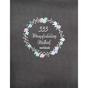 Designs, MJ 333 Manifestation Method Workbook: Writing Exercise Book To Manifest Anything Using The 3x33 Method Law Of Attraction Designs, MJ 333 Manifestation Method Workbook: Writing Exercise Book To Manifest Anything Using The 3x33 Method Law Of Attraction