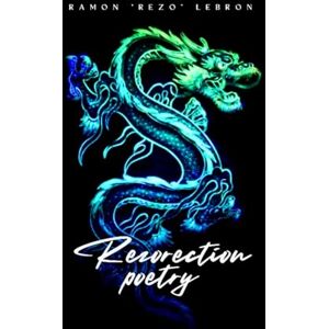 Lebron, Ramon Rezo Rezorection Poetry Lebron, Ramon Rezo Rezorection Poetry
