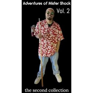 Cole, En Pandit Adventures of Mister Shock Vol. 2: The Second Collection (The Mister Shock Chronicles) Cole, En Pandit Adventures of Mister Shock Vol. 2: The Second Collection (The Mister Shock Chronicles)