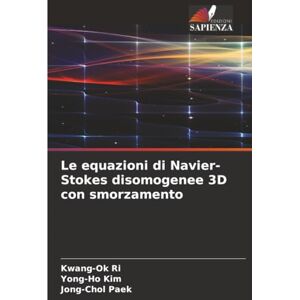 Ri, Kwang-Ok Le equazioni di Navier-Stokes disomogenee 3D con smorzamento Ri, Kwang-Ok Le equazioni di Navier-Stokes disomogenee 3D con smorzamento